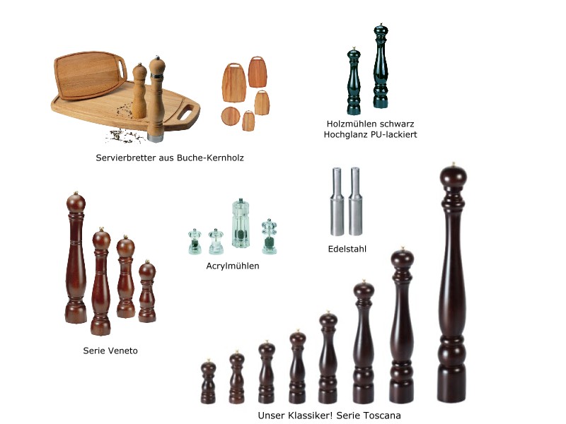 Das Lidrewa-Sortiment: Pfefferm&uuml;hlen, Servierbretter aus Buche-Kernholz, Holzm&uuml;hlen, Acrylm&uuml;hlen, Gew&uuml;rzm&uuml;hlen aus Edelstahl etc.